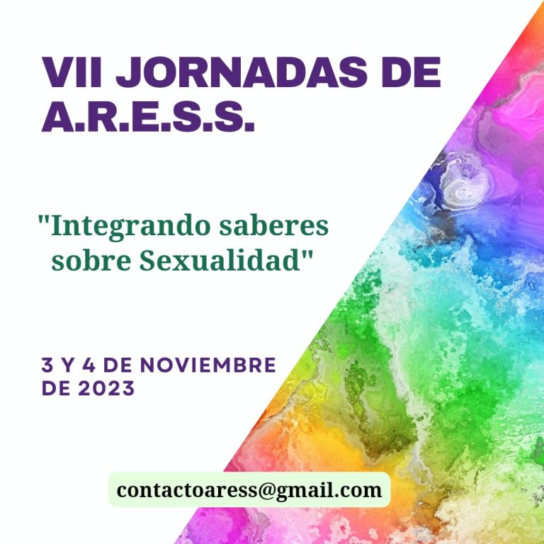 VII Jornadas de ARESS “Integrando saberes sobre sexualidad”